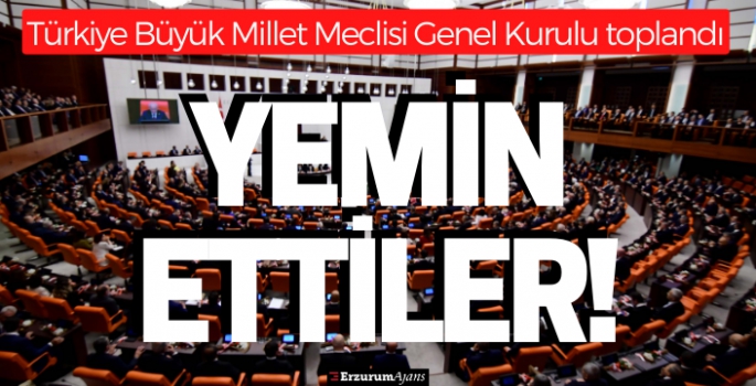 28. dönem milletvekilleri bugün yemin ettiler!