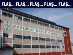 Erzurum şeker fabrikası satışa çıkıyor!..