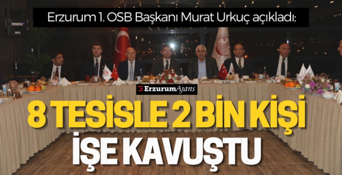 Başkan Urkuç: 8 yeni tesisle 2 bin kişi işe kavuştu