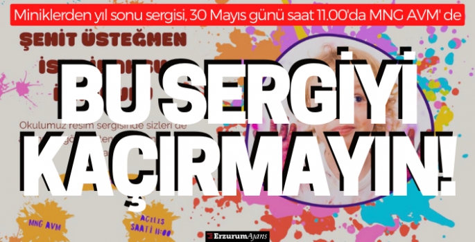 Bu Sergiyi Kaçırmayın!