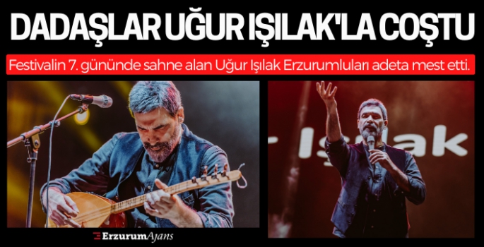 Erzurum'da Uğur Işılak konseri mest etti