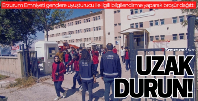 Erzurum polisinden gençlere uyuşturucu uyarısı