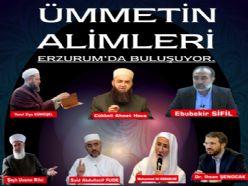 Dünya ve Türkiye islam alimleri Erzurum'da buluşuyor