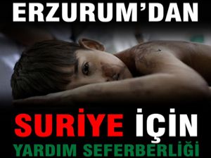 Erzurum'dan Suriye'ye yardım seferberliği