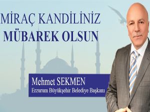 Başkan Sekmen'in Miraç Kandili mesajı