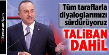 Çavuşoğlu'ndan Afganistan Taliban değerlendirmesi