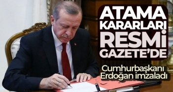 Cumhurbaşkanı Erdoğan imzaladı. İşte yeni atamalar!