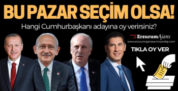 Erzurum Ajans 'Seçim Sandığı' anketi!