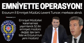 Erzurum Emniyet Müdürü değişti!