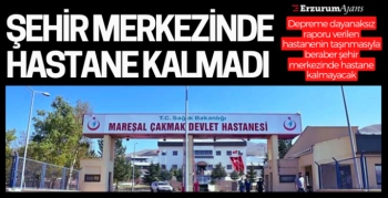 Erzurum merkezdeki son hastaneydi!