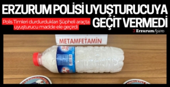 Erzurum polisi uyuşturucu yakaladı