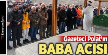 Gazeteci Polat'ın acı günü 