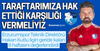  Hakan Kutlu; ''Kötü oynadığımız maç olmadı''