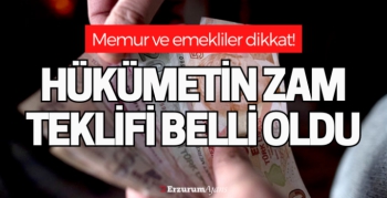 Memur ve memur emeklileri için hükümetin zam teklifi belli oldu!