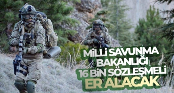 MSB duyurdu: 16 bin sözleşmeli personel alınacak