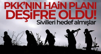 PKK'nın hain planı böyle deşifre oldu: Sivilleri hedef aldılar