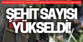 Şehit sayısı yükseldi!