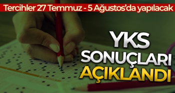 Tercihler 27 Temmuz'da başlıyor