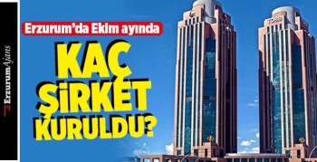 TOBB Ekim ayı Erzurum verilerini açıkladı