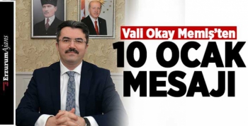 Vali Memiş'ten 10 Ocak mesajı