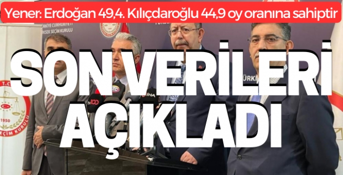 YSK Başkanı son durumu açıkladı. Sandıkların yüzde 99,4'ü açıldı 