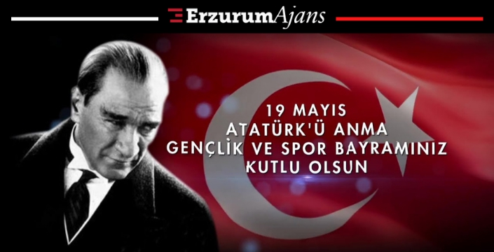 19 Mayıs Atatürk'ü anma Gençlik ve Spor Bayramımız kutlu olsun