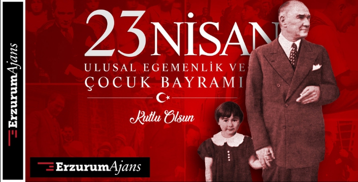 23 Nisan Ulusal Egemenlik ve Çocuk Bayramımız kutlu olsun