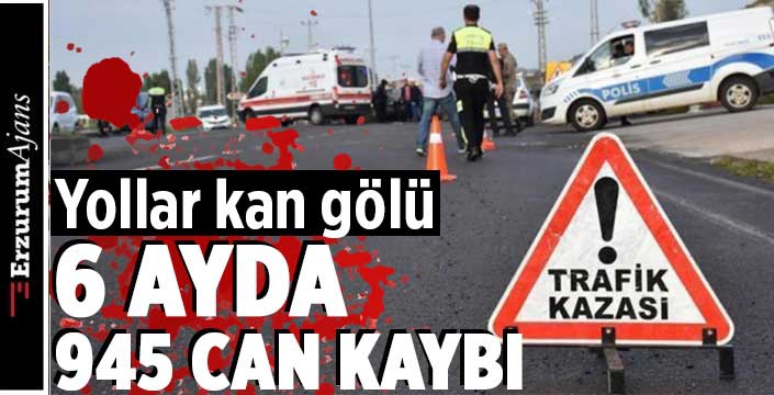 6 ayda 172 binden fazla trafik kazası yaşandı