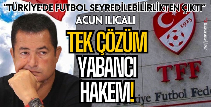 Acun Ilıcalı Süper Lig'i eleştirdi: TFF'ye çözüm önerisi sundu!