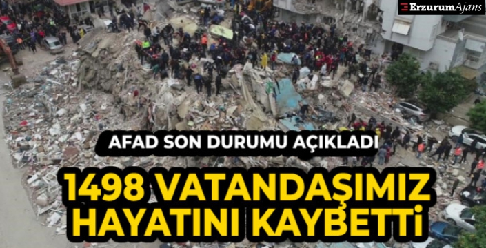 AFAD son durumu açıkladı! 1498 vatandaşımız hayatını kaybetti!