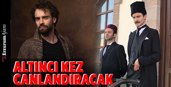 Altıncı kez Atatürk'ü canlandıracak