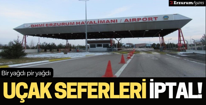 Ankara ve İstanbul uçak seferleri iptal edildi