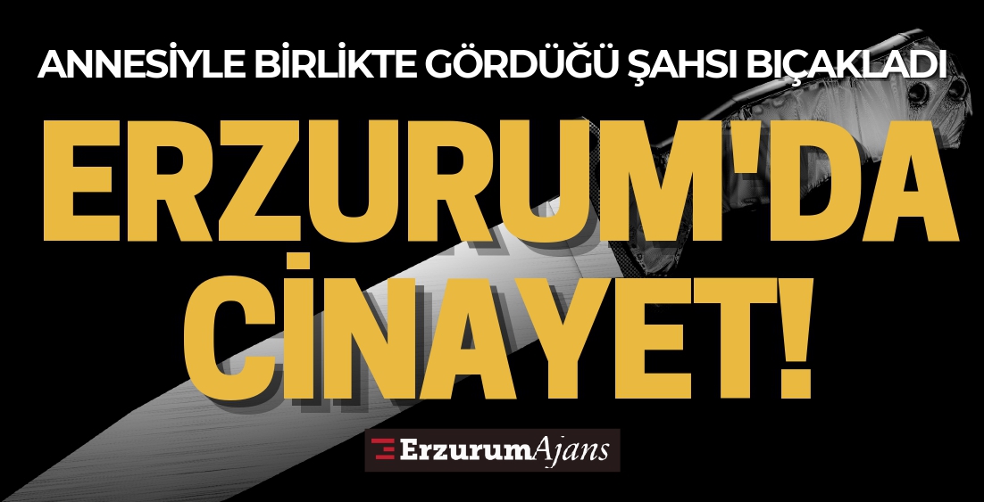 Annesinin evinde gördüğü kişiyi öldürdü