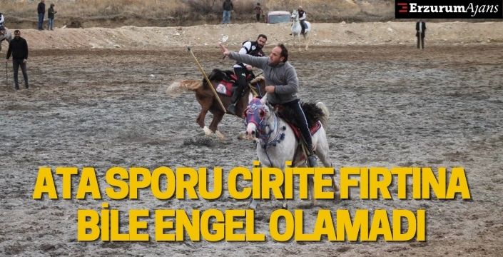 Ata sporu cirite fırtına bile engel olamadı