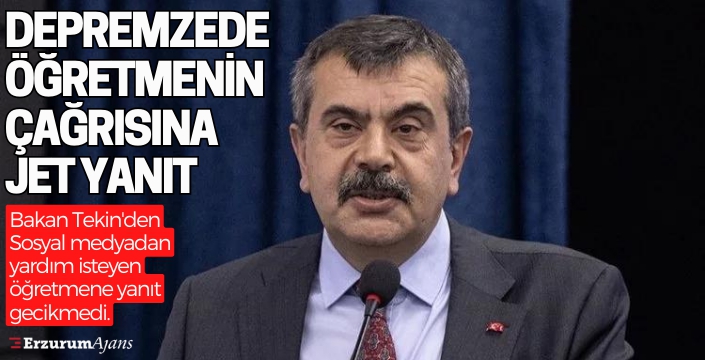 Bakan Tekin'den depremzede öğretmene yanıt