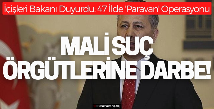 Bakan Yerlikaya paylaştı: 47 ilde 'Paravan' operasyonu