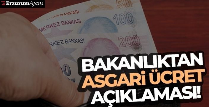 Bakanlıktan asgari ücret açıklaması!