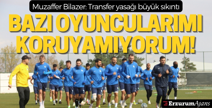 Bilazer: Taraftarlarımızı tribünde görmek istiyoruz