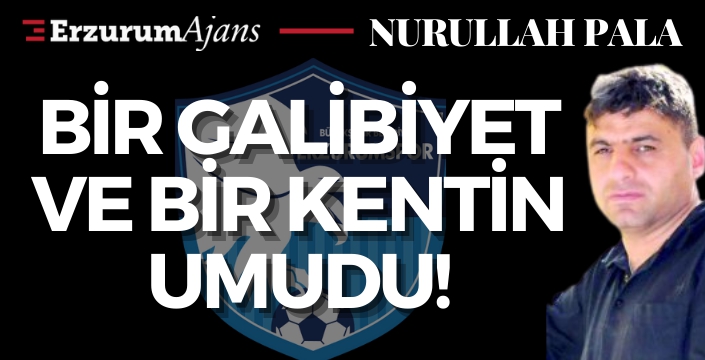 Bir galibiyet ve bir kentin umudu