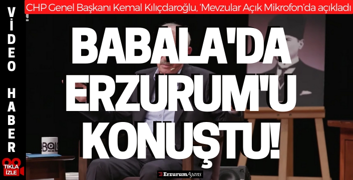 CHP Genel Başkanı Kemal Kılıçdaroğlu, Erzurum'a yapacağını açıkladı