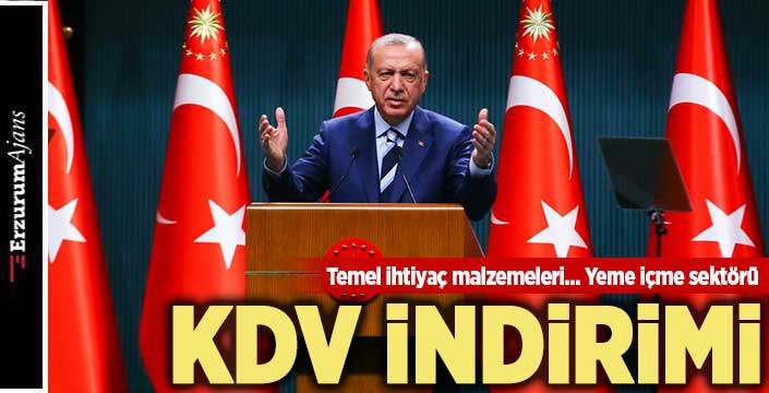 Cumhurbaşkanı Erdoğan'dan KDV indirimi müjdesi!