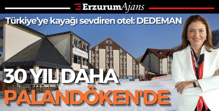 Dedeman bayrağı Palandöken'de dalgalanmaya devam edecek