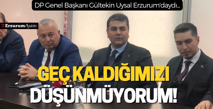 DP Genel Başkanı Uysal: Sadece aday değil çok sayıda siyasi kararın alınacağı bir süreç işliyor