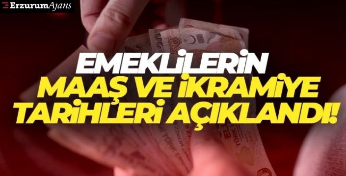 Emeklilerin maaş ve ikramiye tarihleri açıklandı!