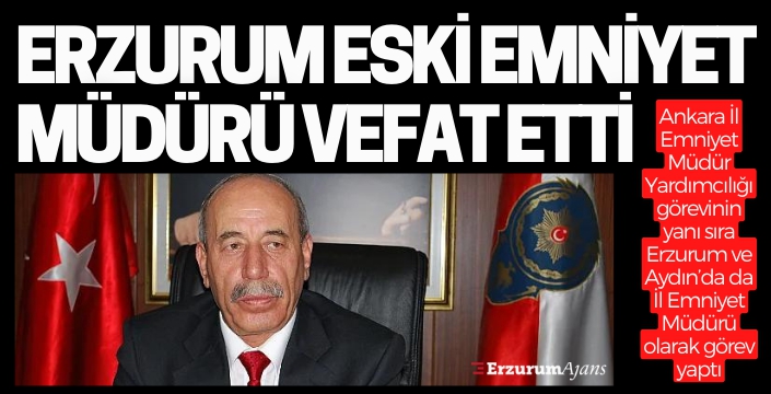 Emniyet Müdürü Kamil Çolak hayatını kaybetti