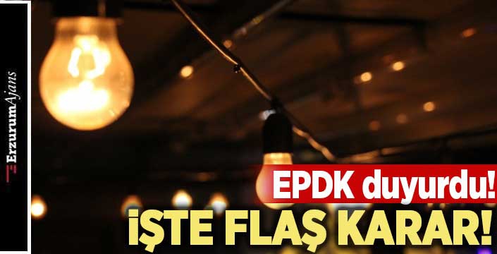 EPDK'dan yeni karar