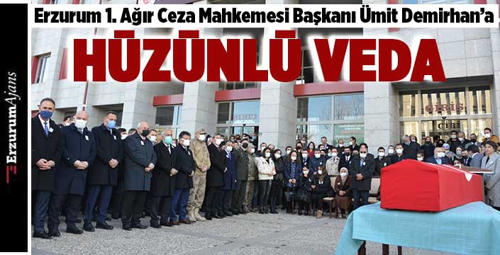 Erzurum Adliyesi yasta!