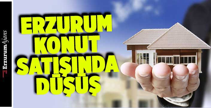 Erzurum'da 10 ayda 6 bin 830 konut satıldı