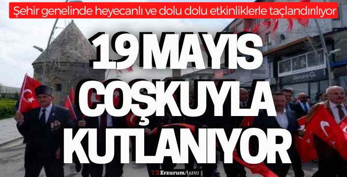 Erzurum'da 19 Mayıs coşkusu