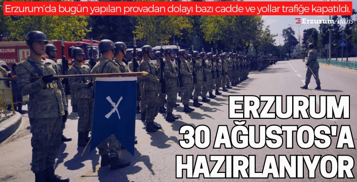 Erzurum'da 30 Ağustos provası